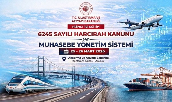 Ulaştırma ve Altyapı Bakanlığı Personeline "Harcırah Kanunu ve Muhasebe Yönetim Sistemi" Eğitimi Verildi